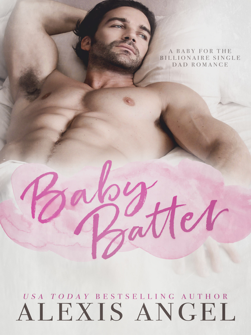 Title details for Baby Batter by Alexis Angel - Available